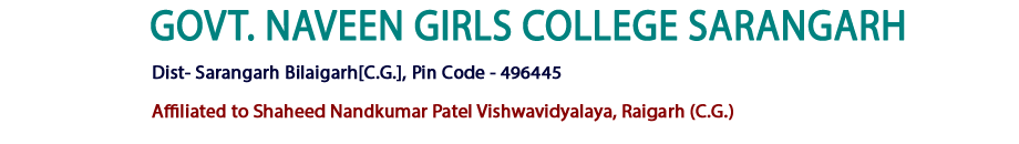 Government Naveen Girls College, Sarangarh, Distt.- Raigarh C.G.